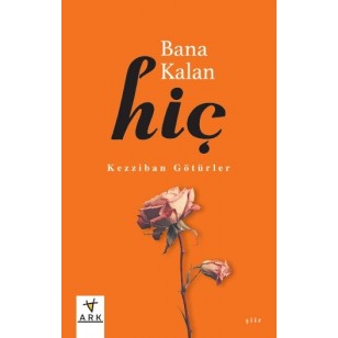 BANA KALAN HİÇ